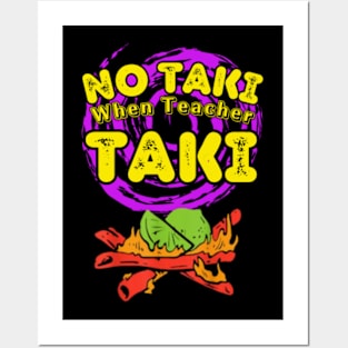 No-Taki-When-Teacher-Taki Posters and Art